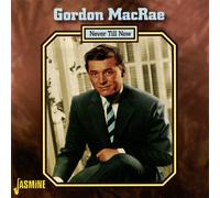Gordon MacRae Never Till Now (CD) Album