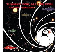 Martin Gordon – Thanks for All the Fish – CD audio (Ace)