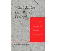 Gordon Mathews What Makes Life Worth Living? (Tascabile)