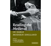 Gordon McMullan Reading the Medieval in Early Modern England (Tascabile)