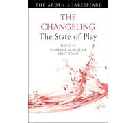 Gordon McMullan The Changeling: The State of Play (Tascabile)