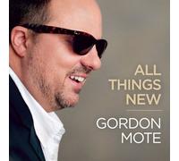 Gordon Mote - All Things New