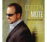 Gordon Mote - Songs I Grew Up Singing