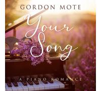 Gordon Mote Your Song: A Piano Romance (CD)