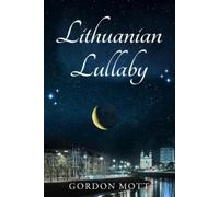 Gordon Mott Lithuanian Lullaby (Tascabile)