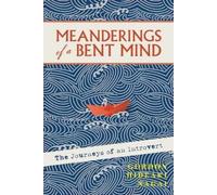 Gordon N Hideaki Hideaki Meanderings of a Bent Mind (Tascabile)