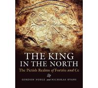 Gordon Noble Nicholas Evans The King in the North (Tascabile)