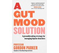 Gordon Parker A Gut Mood Solution (Tascabile)