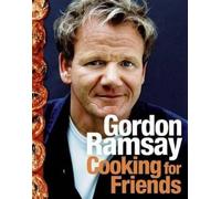 Gordon Ramsay Cooking for Friends (Copertina rigida)