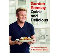 Gordon Ramsay Gordon Ramsay Quick and Delicious (Copertina rigida)