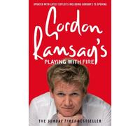 Gordon Ramsay Gordon Ramsay’s Playing with Fire (Tascabile)