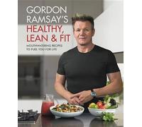Gordon Ramsay Gordon Ramsay's Healthy, Lean & Fit (Copertina rigida)