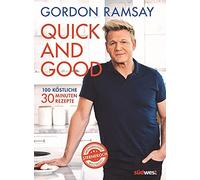 Gordon Ramsay Quick and Good: 100 köstliche 30-Minuten-Rezept (Copertina rigida)
