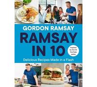 Ramsay in 10 by Ramsay, Gordon