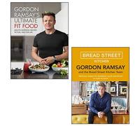 Gordon Ramsay Ultimate Fit Food, Gordon Ramsay Bread Street Kitchen 2 Books Collection Set By Gordon Ramsay