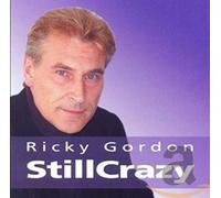 GORDON, RICKY - STILL CRAZY