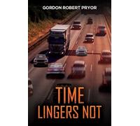Gordon Robert Pryor Time Lingers Not (Tascabile)