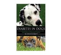 Gordon Roberts Bvsc M Diabetes in Dogs (Tascabile)