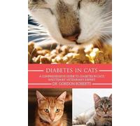 Gordon Roberts Bvsc Mrcvs Diabetes in Cats (Tascabile)