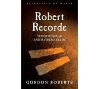 Gordon Roberts Robert Recorde (Tascabile) Scientists of Wales