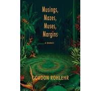 Gordon Rohlehr Musings, Mazes, Muses, Margins (Tascabile)