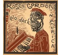 Gordon,Rosco - No Dark In America
