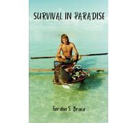 Gordon S Brace Survival in Paradise (Tascabile)
