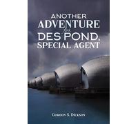 Gordon S. Dickson Another Adventure for Des Pond, Special Agent (Tascabile)