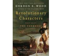 Gordon S. Wood Revolutionary Characters (Tascabile)