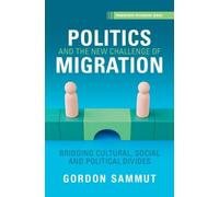 Gordon Sammut Politics and the New Challenge of Migration (Copertina rigida)