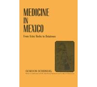 Gordon Schendel José Álvarez Amézquita Miguel E. Bus Medicine in Mex (Tascabile)