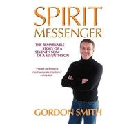 Gordon Smith Spirit Messenger (Tascabile)