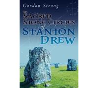 Gordon Strong The Sacred Stone Circles of Stanton Drew (Tascabile)
