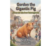 Gordon the Gigantic Pig: A True-ish Tale from Tatamagouche