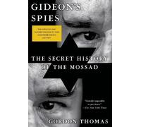 Gideon's Spies: The Secret History of the Mossad by Thomas, Gordon