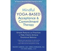 Gordon, Timothy Mindful Yoga-Based Acceptance and Commitment Therapy (Tascabile)