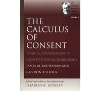 Gordon Tullock James M Buchanan Charles Kershaw Ro Calculus of Cons (Tascabile)