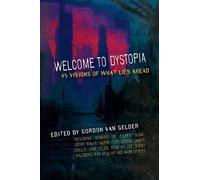 Gordon Van Gelder Welcome to Dystopia (Tascabile)