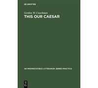 Gordon W. Couchman This our Caesar (Copertina rigida)
