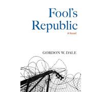 Gordon W. Dale Fool's Republic (Tascabile)
