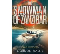 Gordon Wallis The Snowman of Zanzibar (Tascabile) Jason Green