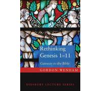 Gordon Wenham Rethinking Genesis 1-11 (Copertina rigida)