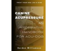 Gordon Williamson Canine Acupressures (Tascabile)