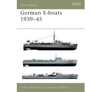Gordon Williamson German E-boats 1939-45 (Tascabile) New Vanguard
