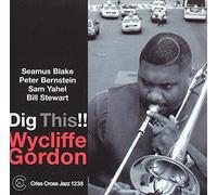 Gordon, Wycliffe - Dig It!!
