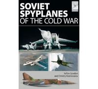 Gordon Yefim Flight Craft 1: Soviet Spyplanes of the Cold War (Tascabile)
