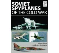 Gordon Yefim Flight Craft 1: Soviet Spyplanes of the Cold War (Tascabile)