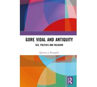 Gore Vidal And Antiquity - Quentin Broughall - Routledge, 2022