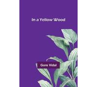 Gore Vidal In a Yellow Wood (Tascabile)