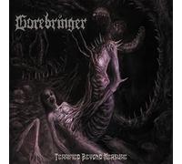 Gorebringer - Terrified beyond measure